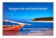discover south africa.ppt (Read-Only) - cte.drupal.ku.edu fileDiscover)the)real)South)Africa!) Sponsored)by:)South)African) Adventures) The)Teais)on)Us.)