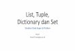 List, Tuple, Dictionary dan Set · Tipe Data Paling Simpel •booleans (punya nilai True atau False) •integers (bilangan bulat seperti 42 atau 100000000) •floats (bilangan dengan