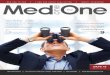 WHERE ARE YOU LOOKING? - medonegroup.com · Med One To One is a Med One Group publication consisting of editorials, a message from our owners, testimonials, information regarding