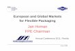 Jan Homan FPE Chairman - The Voice of the Flexible ...1).pdf · Jan Homan FPE Chairman ... Korozo Saf Plastik (Turkey) Plastienvase (Spain ... particular on LCA andparticular on LCA
