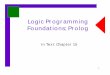 Foundations; Prolog Logic Programming - Virginia Techcourses.cs.vt.edu/~cs3304/Fall00/notes/Logic-Programming/Logic... · Chapter 15: LP Foundations, Prolog 2 Logic Programming --