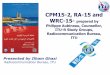 CPM15-2, RA-15 and WRC-15- prepared by Philippe Aubineau ... · International Telecommunication Union CPM15-2, RA-15 and WRC-15- prepared by Philippe Aubineau, Counsellor, ITU-R Study