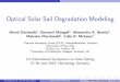 Optical Solar Sail Degradation Modeling · Optical Solar Sail Degradation Modeling Bernd Dachwald1, Giovanni Mengali2, Alessandro A. Quarta2, Malcolm Macdonald3, Colin R. McInnes4