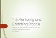 The Mentoring and Coaching Process - Learning & Developmentc Mentoring and Coaching   