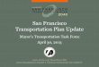 San Francisco Transportation Plan Updatedefault.sfplanning.org/publications_reports/transportation... · Guides SF’s input to regional planning efforts (BART Strategic Plan, 2017