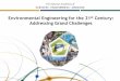 Environmental Engineering for the 21st Century: Addressing ... 12_4_final for... · Design a future without ... mentoring • Research and funding ... Centers around grand challenges