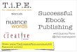 Successful Ebook Publishing - The Creative Penn · Successful Ebook Publishing Slides: ... * Decide PER PROJECT which might ... * Cost / beneﬁt to the customer?