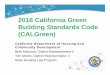 2016 California Green Building Standards Code (CALGreen) · california green building standards chapter 1 - administration chapter 2 - definitions chapter 3 - green building (scope)