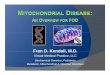 Fran D Kendall M DFran D. Kendall, M.D. · E d i di d h di b t llitEndocrine disorders such as diabetes mellitus ... Pbl t i ll itht hProblems ... 1 in 90 individuals is diagnosed