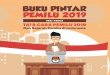 BUKU PINTAR PEMILU 2019agamkab.go.id/template/file/upload/fileupload_1553225220.pdf · Buku Pintar Pemilu 2019 Seri Kedua: Tata Cara Pemilu 2019 Dan Sejarah Pemilu di Indonesia Pengarah