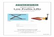 OWNER’S MANUAL Low Profile Lifts - Southworth Products · OWNER’S MANUAL Low Profile Lifts (This manual is for machines manufactured in May 2013 and newer) ... electric, hydraulic,