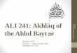ALI 241: Akhl q of · Sūrah Aal-Imran, Ayat 133-36 م كÉ بر نم ةرÈفÊغ مÈ لىÈÊإ اوÉعرÊاسÈوÈ ... Translation verses 3:133 - 136 In the name of Allah,