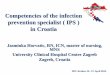 Competencies of the infection prevention specialist ( IPS ... · •IPS’s are responsible for the prevention, investigation, monitoring and mandatory reporting (Croatia); •specialised