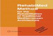 RehabiMed Method · RehabiMed method for the rehabilitation of Traditional Mediterranean Architecture 3 Presentation 2005, year of the Mediterranean, is the 10th anniversary of the