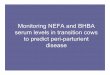 Monitoring NEFA and BHBA serum levels in transition cows ... · Monitoring NEFA and BHBA serum levels in transition cows to predict peri-parturient disease. ... •Lower levels of