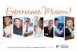 Experience Miami!miami.beaconcouncil.com/webdocs/MDBCAnnual Report 17-18.pdf · startups take full advantage of Miami’s creative mindset. Its Market/Grow /Shape strategy including