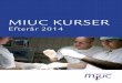 MIUC KURSER¥r_web.pdf · Avanceret kursus i laparoskopisk og robotkirurgisk urologi 18 Robotkirurgisk gynækologi20 ... Alle dage kombineres med teori og praktisk
