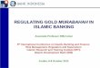 REGULATING GOLD MURABAHAH IN ISLAMIC BANKINGstaff.ui.ac.id/system/files/users/rifki.ismal/material/irti_jordan.pdf · REGULATING GOLD MURABAHAH IN ISLAMIC BANKING Associate Professor
