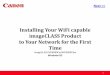 Installing Your WiFi capable imageCLASS Product to Your ...downloads.canon.com/wireless/setup_MF8080_MF8380_win.pdf · Installing Your WiFi capable imageCLASS Product to Your Network
