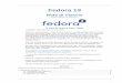 Fedora 13 A cura di Fedora Docs Teamdocs.fedoraproject.org/it-IT/Fedora/13/pdf/Release_Notes/...Note di rilascio 2 1.4. Bug comuni 5 1.5. Suggerimenti 5 2. Note per l'installazione
