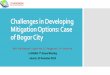 Challenges in Developing Mitigation Options: Case … for development of Bogor City’s Mitigation Options Review on Bogor City’s GHG emission profile Suggested mitigation program