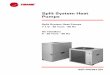 Split System Heat Pumps - Trane · SSP-PRC001-EN Split System Heat Pumps Split System Heat Pumps 7 1/2 - 20 Tons - 60 Hz Air Handlers 5 - 20 Tons - 60 Hz
