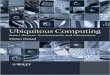 Ubiquitous Computing - Prof. Ajay Pashankar's Blog · Ubiquitous computing:smart device, environment, and interactions/Stefan Poslad. p. cm. Includes index. ISBN 978-0-470-03560-3