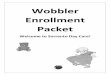 Wobbler Enrollment Packet - sorrentodaycare.com Welcome Packet.pdf · The Wobbler room follows a flowing schedule that provides both routine and flexibility to follow the needs and