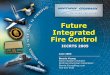 Future Integrated Fire Control - Command and … 2005 Bonnie Young Senior System Architect Northrop Grumman Corporation Bonnie.Young@ngc.com 703-407-4531 Future Integrated Fire Control