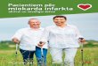 10.2016 INFARKTA BUKLETS A5 V6 - Kardiologija.lv · Iedvesma aktīvai un veselīgai dzīvei Šis informatīvais materiāls ir radīts, lai palīdzētu atveseļoties cilvēkiem ar