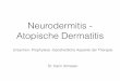 Neurodermitis - Atopische Dermatitis 17.6.2015 2.pdf · Neurodermitis gilt als die häuﬁgste chronische Hauterkrankung und erreicht hinsichtlich der Verbreitung neue Höchststände