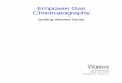 Empower Gas Chromatography - waters.com · The Empower Gas Chromatography Getting Started Guide describes the basics of how to set up GC instruments with your Empower™ system, how