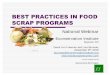 BEST PRACTICES IN FOOD SCRAP PROGRAMS · BEST PRACTICES IN FOOD SCRAP PROGRAMS National Webinar Econservation Institute Superior CO ... Convert into nutrient rich soil amendment Source