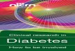 Clinical research in Diabetes - publichealth.hscni.net · Clinical research in How to be involved Diabetes Clinical research in How to be involved Diabetes The NICRN comprises nine