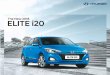 The New 2018 ELITE i20 - hyundai.com · The New 2018 ELITE i20 takes safety to a whole new level with top-of-the-line features. It makes sure you’re protected on the road, always