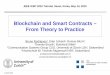 Blockchain and Smart Contracts – From Theory to Practiceicbc2019.ieee-icbc.org/files/2019/05/ICBC-2019-Tutorial-1-Blockchain-and-Smart... · Digital Currency – Decentralized payment