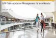 Public SAP Transportation Management für den Handel · Stefan Sauer, SAP Mannheim, 6. Juli 2016 SAP Transportation Management für den Handel Public