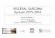 VISCERAL SARCOMA Update 2015-2016 - Journées GSFjournees-gsf.fr/files/120/2016/Communications/mercredi/6-11h15-chirurgie-viscerale.pdf · • Update in Retro Peritoneal Sarcoma •