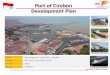A glimpses of Port of Cirebon - idbgbf.org · 10 Pengembangan Kawasan Strategis Kabupaten Cirebon Economic Growth Strategic Region (KSK) - (Agro Region Arjawinangun) Economic Growth