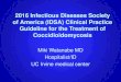 2016 Infectious Diseases Society of America (IDSA ...som.uci.edu/hospitalist/pdfs 17-18/10-9-17-IDSA-Clinical-Practice... · Lumbar Puncture Only in patients with unusual, worsening,