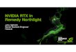 NVIDIA RTX in Remedy Northlight - on-demand.gputechconf.comon-demand.gputechconf.com/gtc-eu/2018/pdf/e8530-nvidia-rtx-in-remedy... · - Randomize based on material properties (roughness)