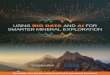 USING BIG DATA AND AI FOR SMARTER MINERAL … · Using Big Data and AI for Smarter Mineral Exploration. is based on the exploration roundtable: How big data can lead to big new discoveries