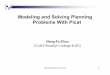 Modeling and Solving Planning Problems With Picatzhou/teaching/cis3410/planning_picat.pdf · Rubik’s Cube Tower-of-Hanoi Planning with Picat, N.F. Zhou Gilbreath’scard trick Sokoban