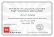 Ariel Allen - tn.gov · DIVISION OF COLLEGE, CAREER AND TECHNICAL EDUCATION Ariel Allen July 16-20, 2018 Casey Haugner Wrenn, Assistant Commissioner Is hereby recognized for completing