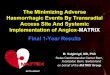 MATRIX trial - clinicaltrialresults.orgclinicaltrialresults.org/Slides/ESC2018/MATRIX Trial_Valgimigli.pdf · The Minimizing Adverse Haemorrhagic Events By Transradial Access Site