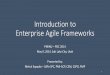 Introduction to Enterprise Agile Frameworks · Software Delivery in the Enterprise - by Scott W. Ambler, Mark Lines • Practices for Scaling Lean and Agile Development - by Craig