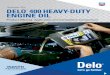 November 2016 DELO 400 HEAVY-DUTY ENGINE OILboswelloil.com/wp-content/uploads/2016/12/Delo-Product-Comparison-Brochure.pdf · DELO ® 400 HEAVY-DUTY ENGINE OIL ... Engine: PACCAR