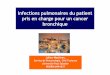 Infections pulmonaires du patient pris en charge pour un ...splf.fr/wp-content/uploads/2017/12/1425-JM2-MazieresJ.pdf · Infections pulmonaires du patient pris en charge pour un cancer
