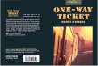 ONE-WAY TICKET - sarahbsd.files.wordpress.com · ONE-WAY TICKET SHORT STORIES A train is a closed world. Each carriage is like a small room, with windows and doors, but you can't
