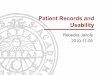 Patient Records and Usability - Uppsala University · Informationsteknologi Institutionen för informationsteknologi | Last lecture The patients’ way through the health care is